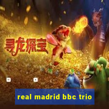 real madrid bbc trio